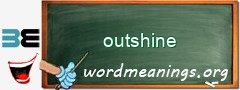 WordMeaning blackboard for outshine